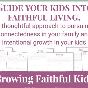 Growing Faithful Kids Mini-Course